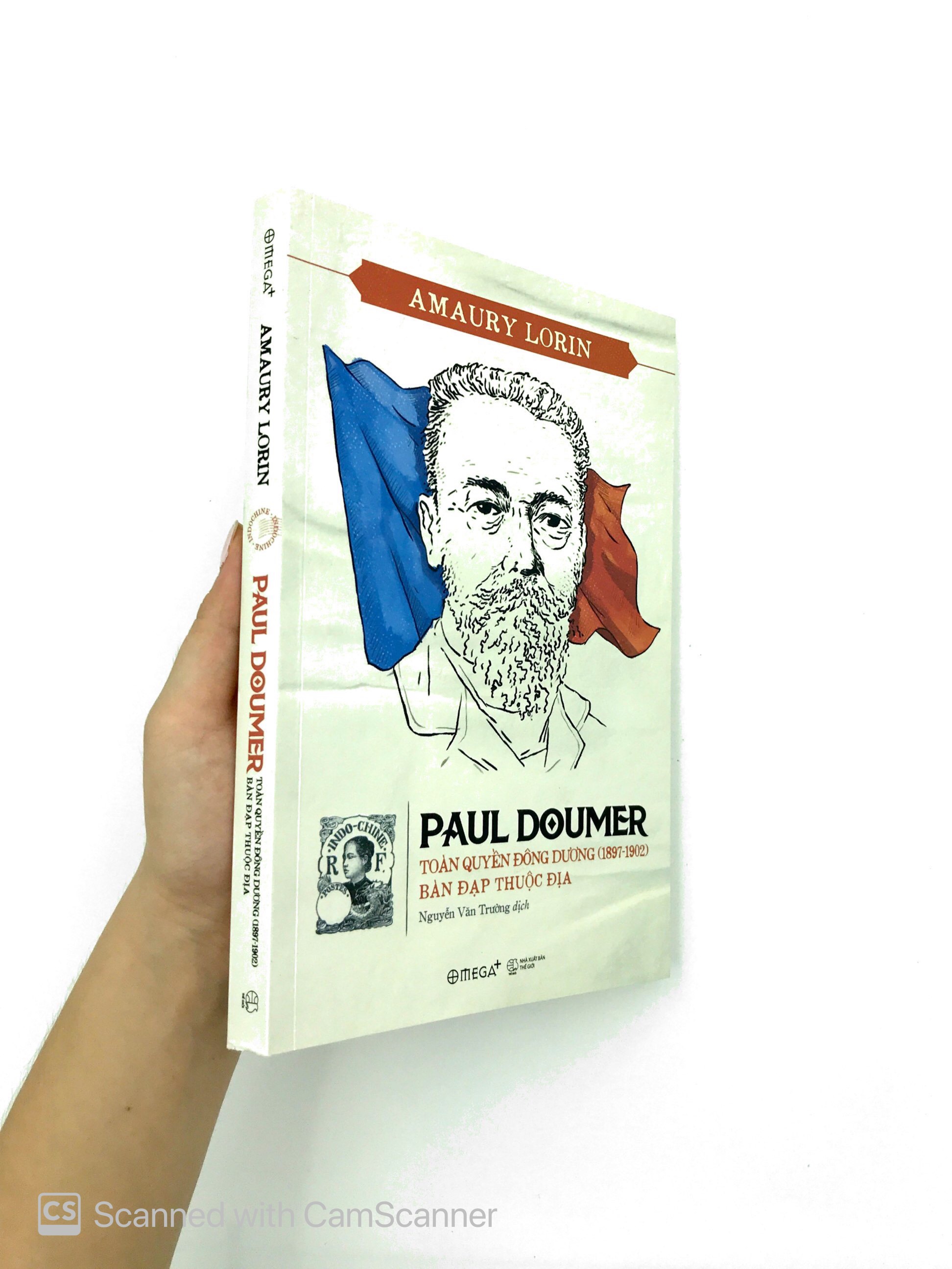 Paul Doumer - Toàn Quyền Đông Dương 1897-1902: Bàn Đạp Thuộc Địa PDF