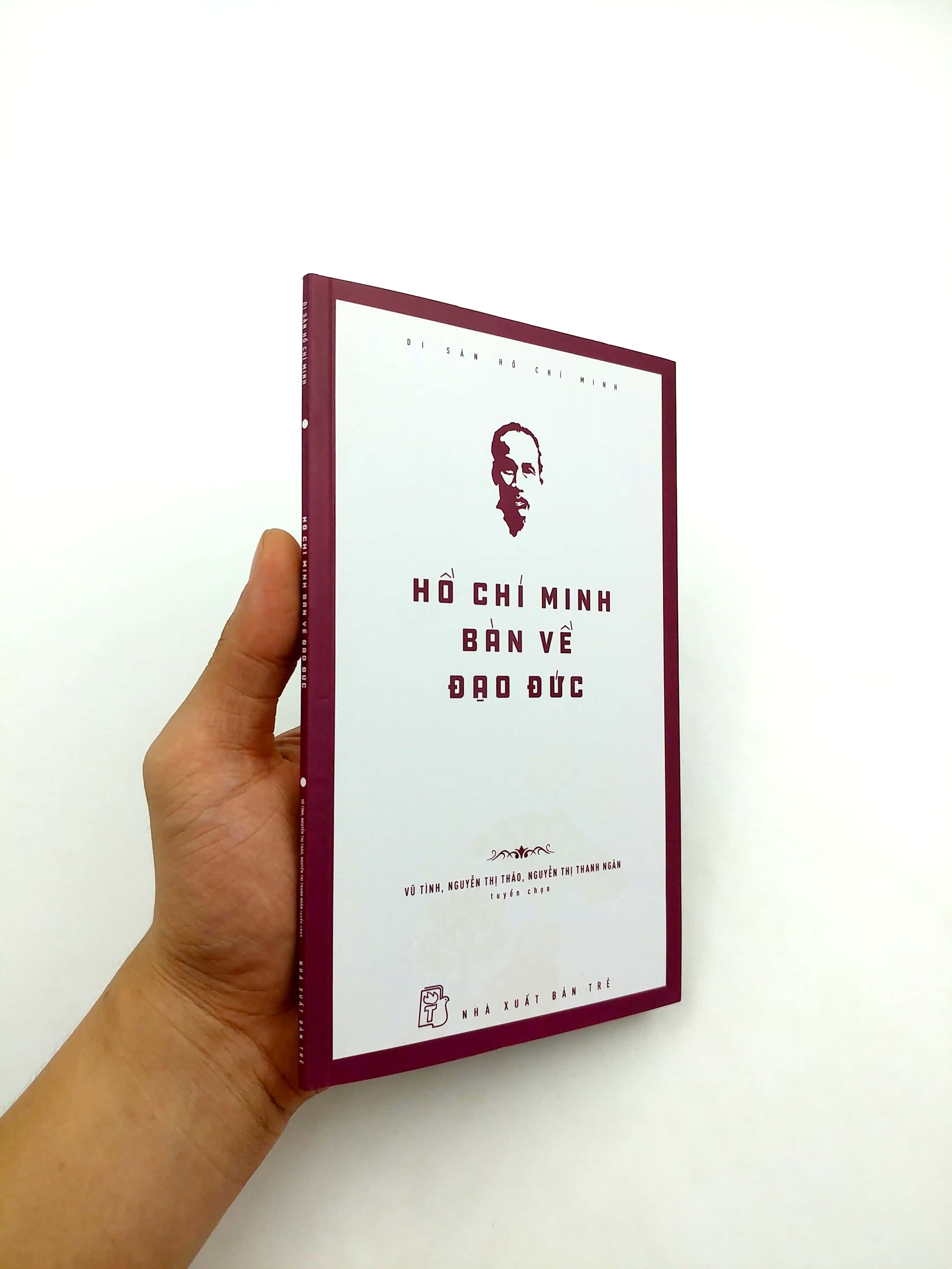Di Sản Hồ Chí Minh - Hồ Chí Minh Bàn Về Đạo Đức PDF
