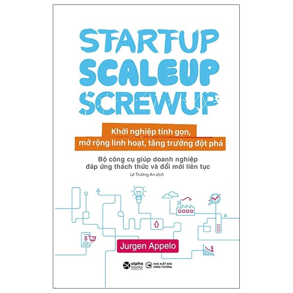 Khởi Nghiệp Tinh Gọn - Startup, Scaleup, Screwup PDF