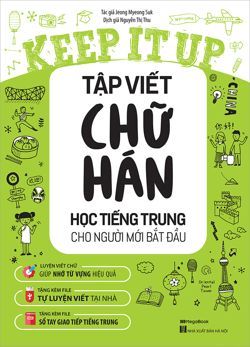 Keep It Up - Tập Viết Chữ Hán - Học Tiếng Trung Cho Người Mới Bắt Đầu PDF