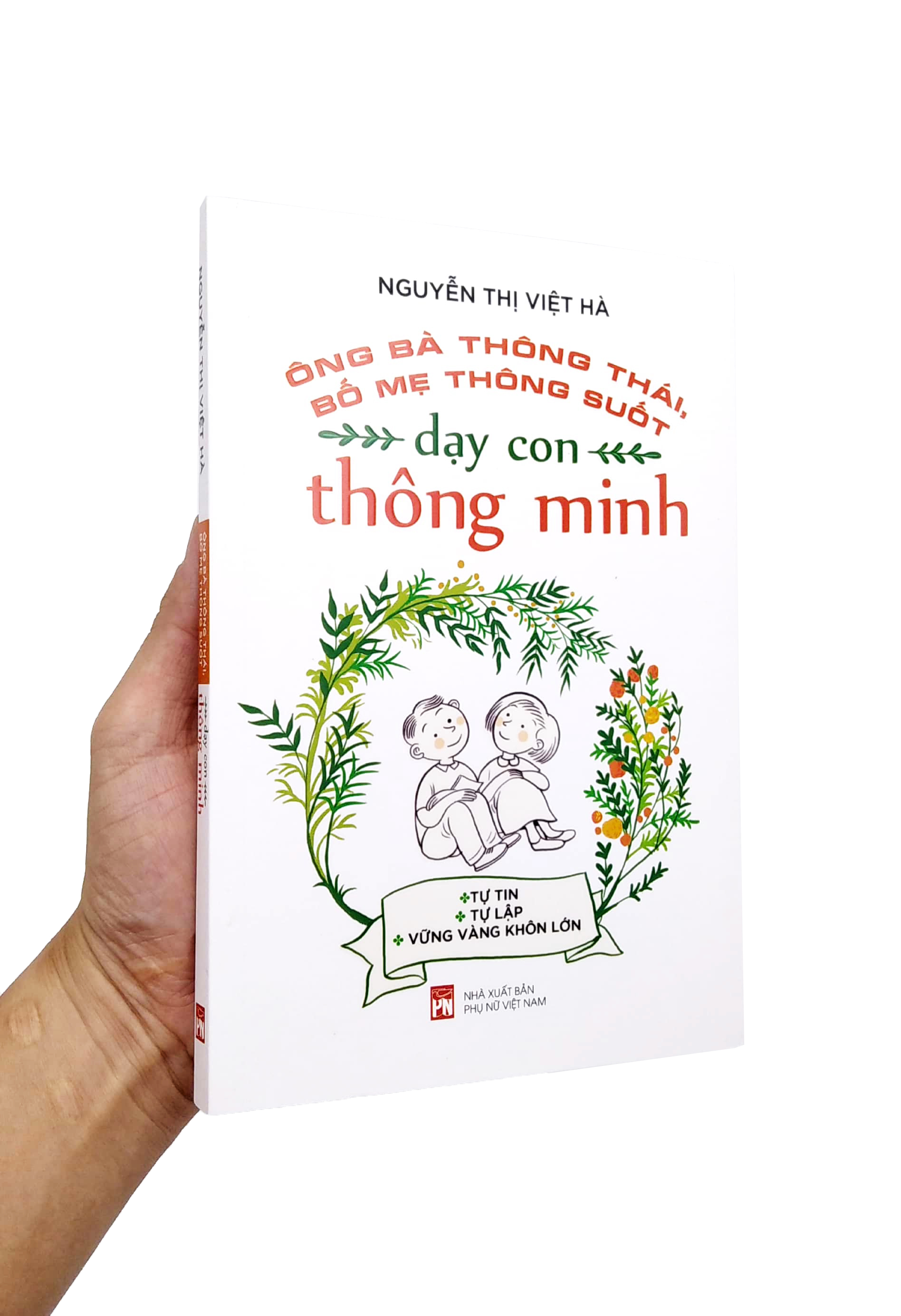 Ông Bà Thông Thái, Bố Mẹ Thông Suốt - Dạy Con Thông Minh PDF