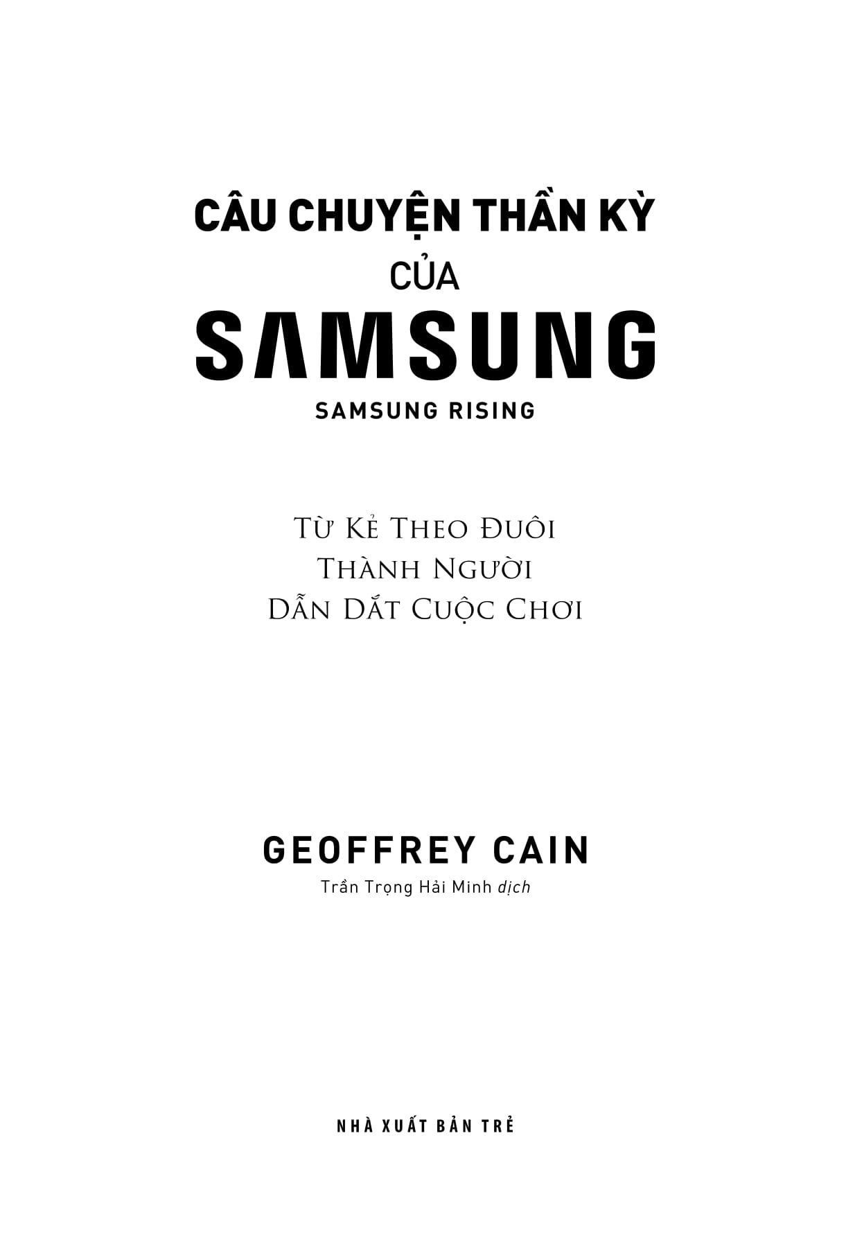 Câu Chuyện Thần Kỳ Của Samsung: Từ Kẻ Theo Đuôi Thành Người Dẫn Dắt - Samsung Rising PDF
