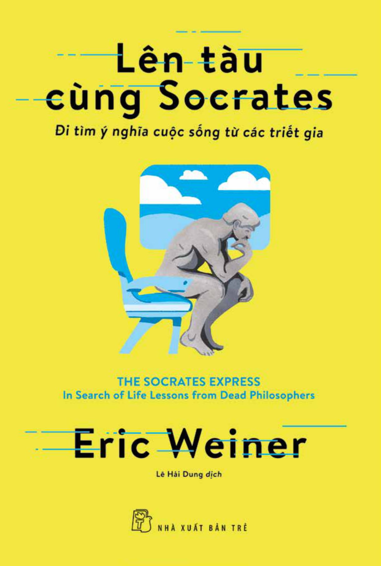 Lên Tàu Cùng Socrates: Đi Tìm Ý Nghĩa Cuộc Sống Từ Các Triết Gia PDF