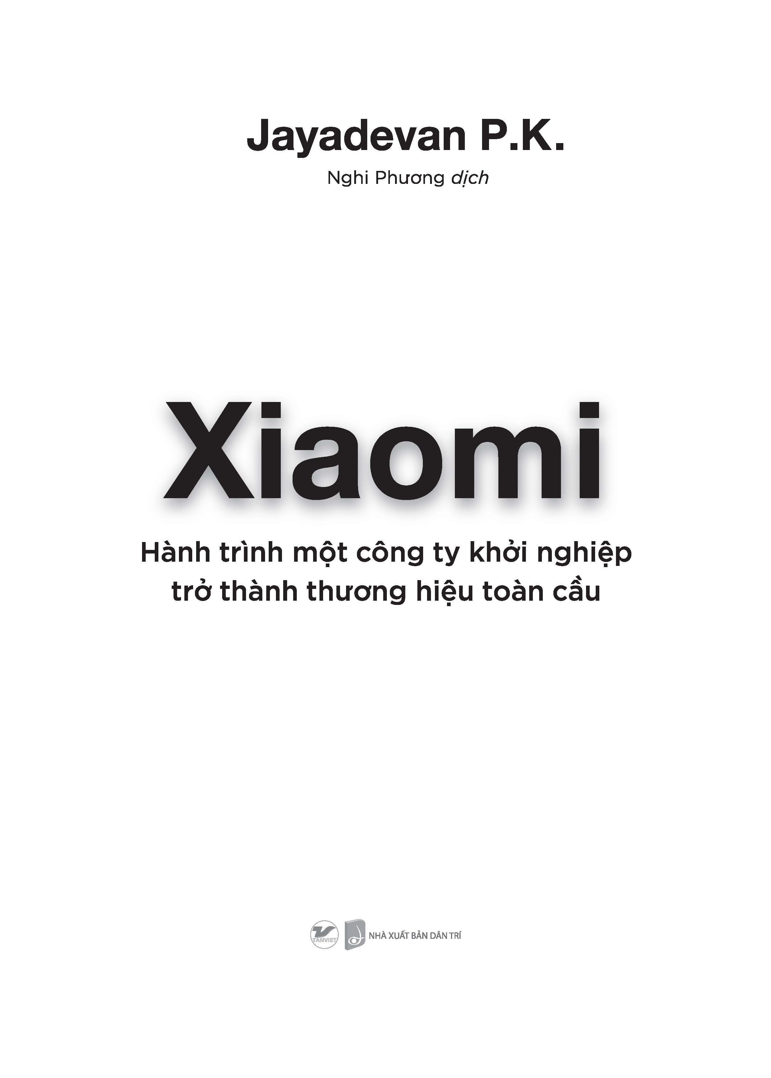 Xiaomi - Hành Trình Một Công Ty Khởi Nghiệp Trở Thành Thương Hiệu Toàn Cầu PDF