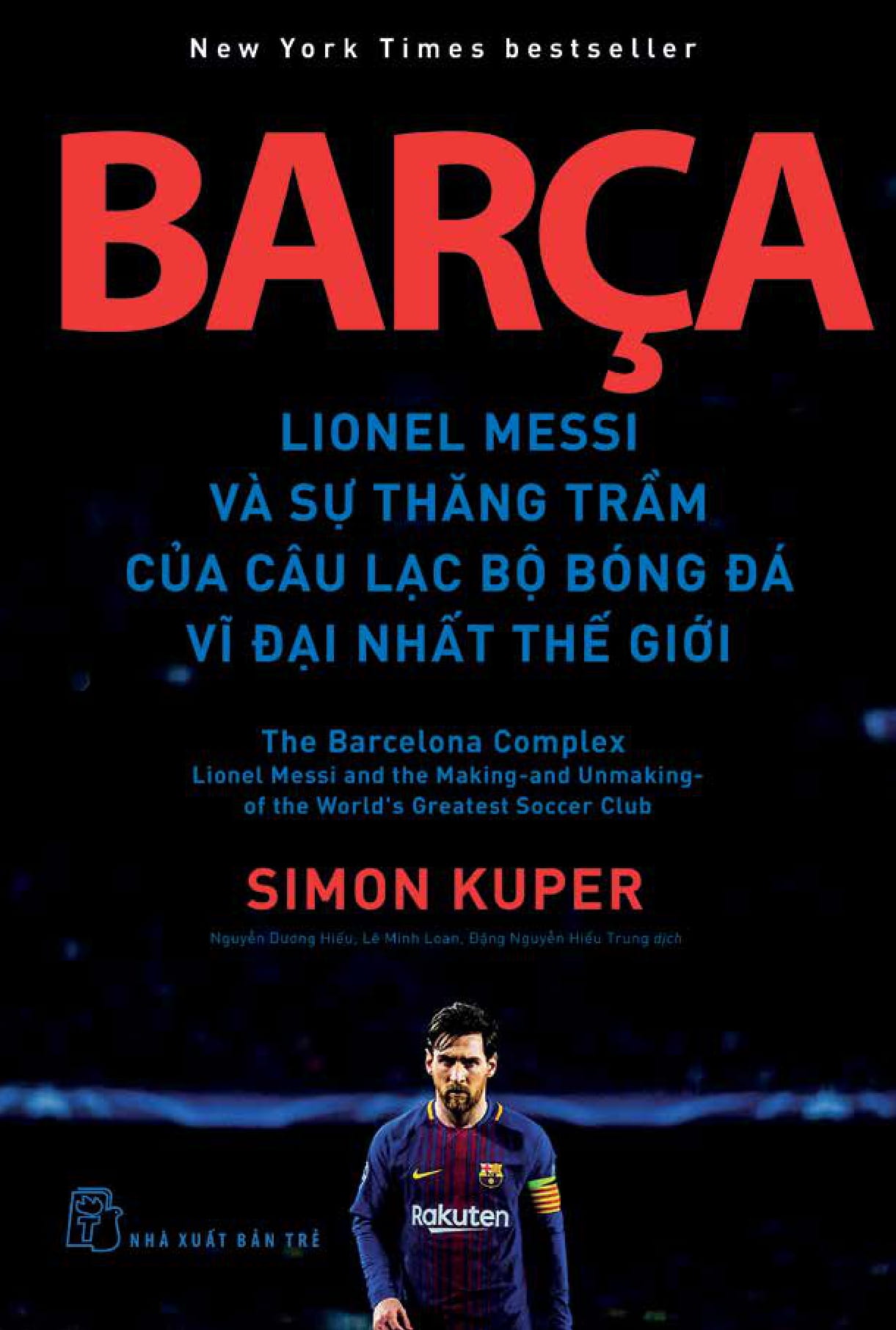 Barça Lionel Messi Và Sự Thăng Trầm Của Câu Lạc Bộ Bóng Đá Vĩ Đại Nhất Thế Giới PDF
