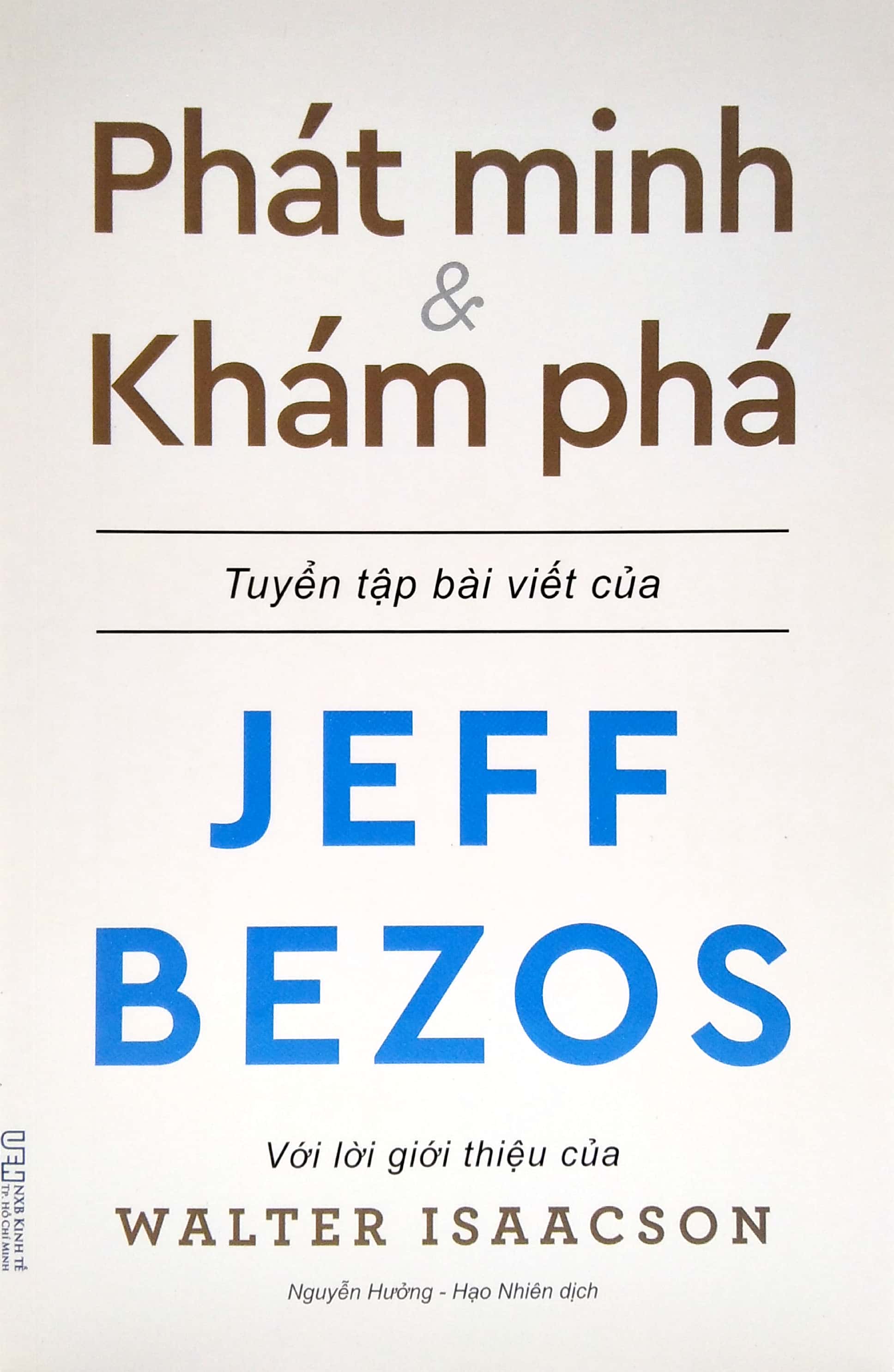 Phát Minh & Khám Phá - Những Bài Viết Về Kinh Doanh Và Cuộc Sống Của Tỉ Phú Sáng Lập Amazon - Jeff Bezos PDF