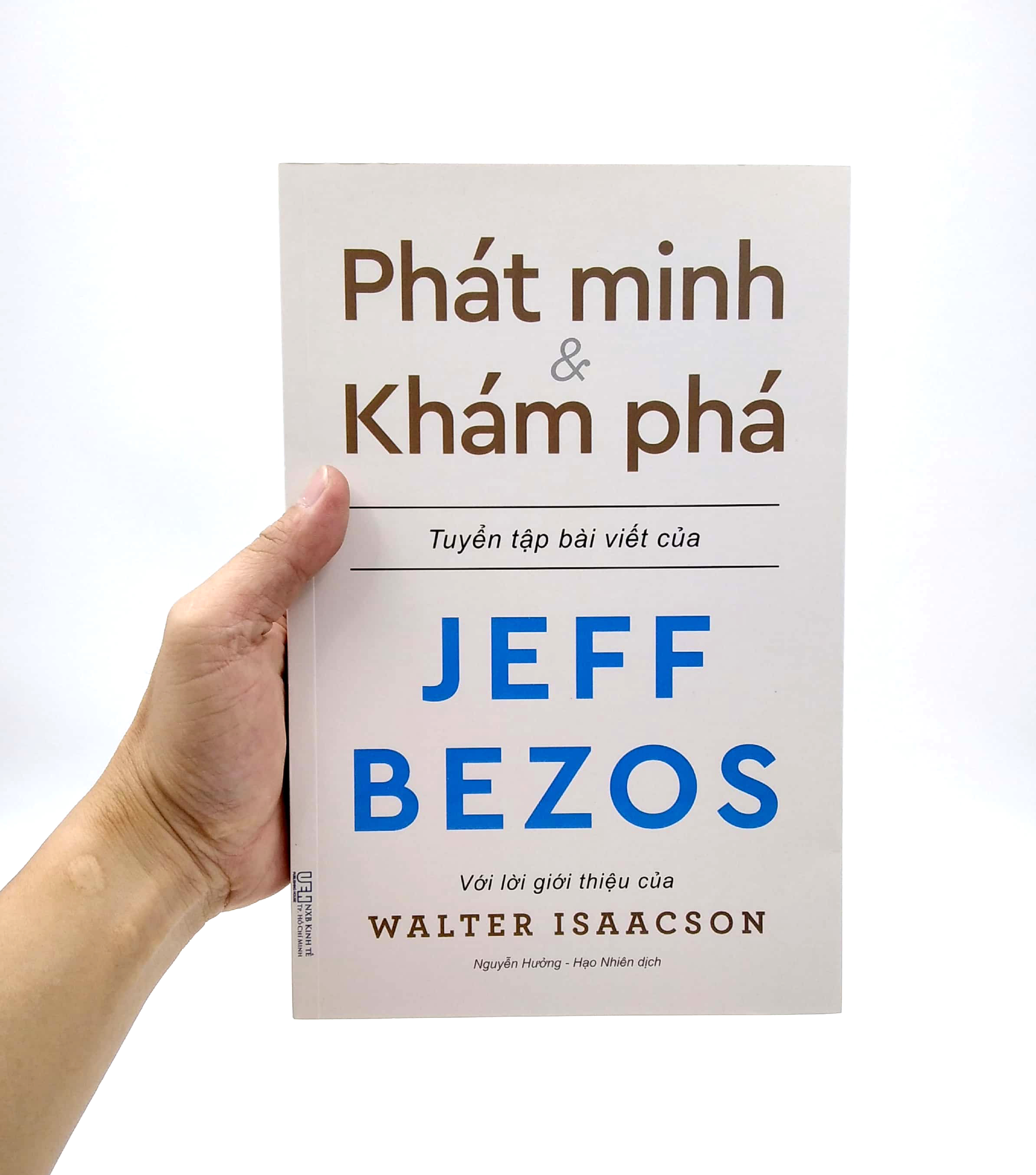 Phát Minh & Khám Phá - Những Bài Viết Về Kinh Doanh Và Cuộc Sống Của Tỉ Phú Sáng Lập Amazon - Jeff Bezos PDF