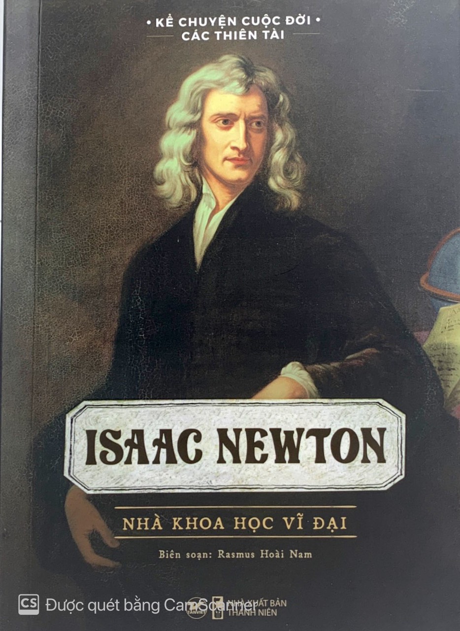 Kể Chuyện Cuộc Đời Các Thiên Tài: Isaac Newton - Nhà Khoa Học Vĩ Đại PDF