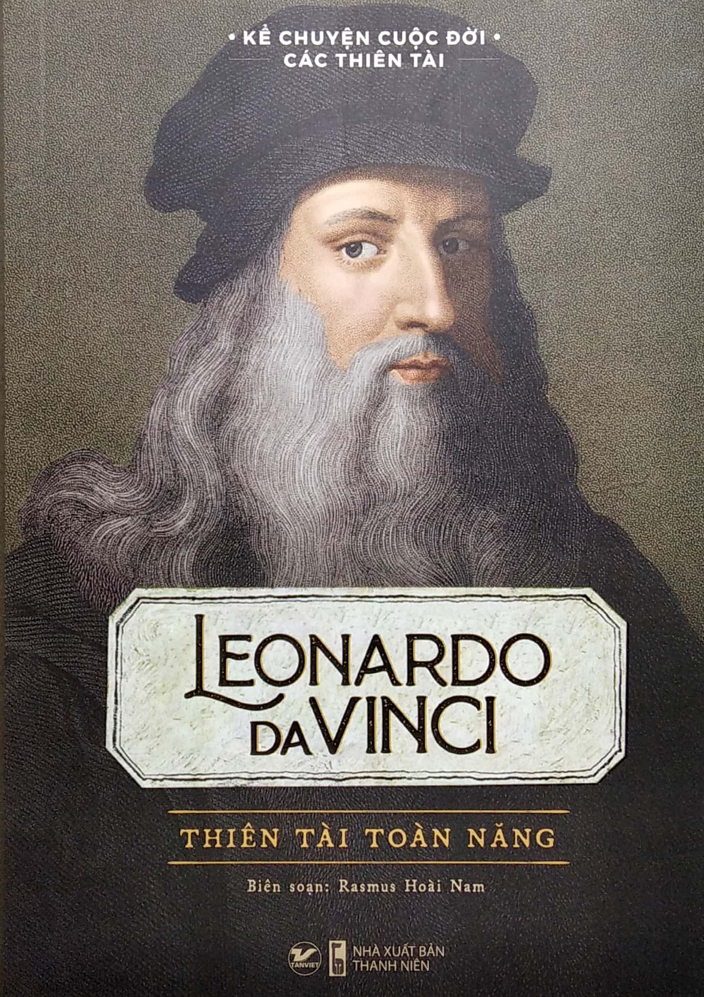 Kể Chuyện Cuộc Đời Các Thiên Tài: Leonardo Da Vinci - Thiên Tài Toàn Năng PDF