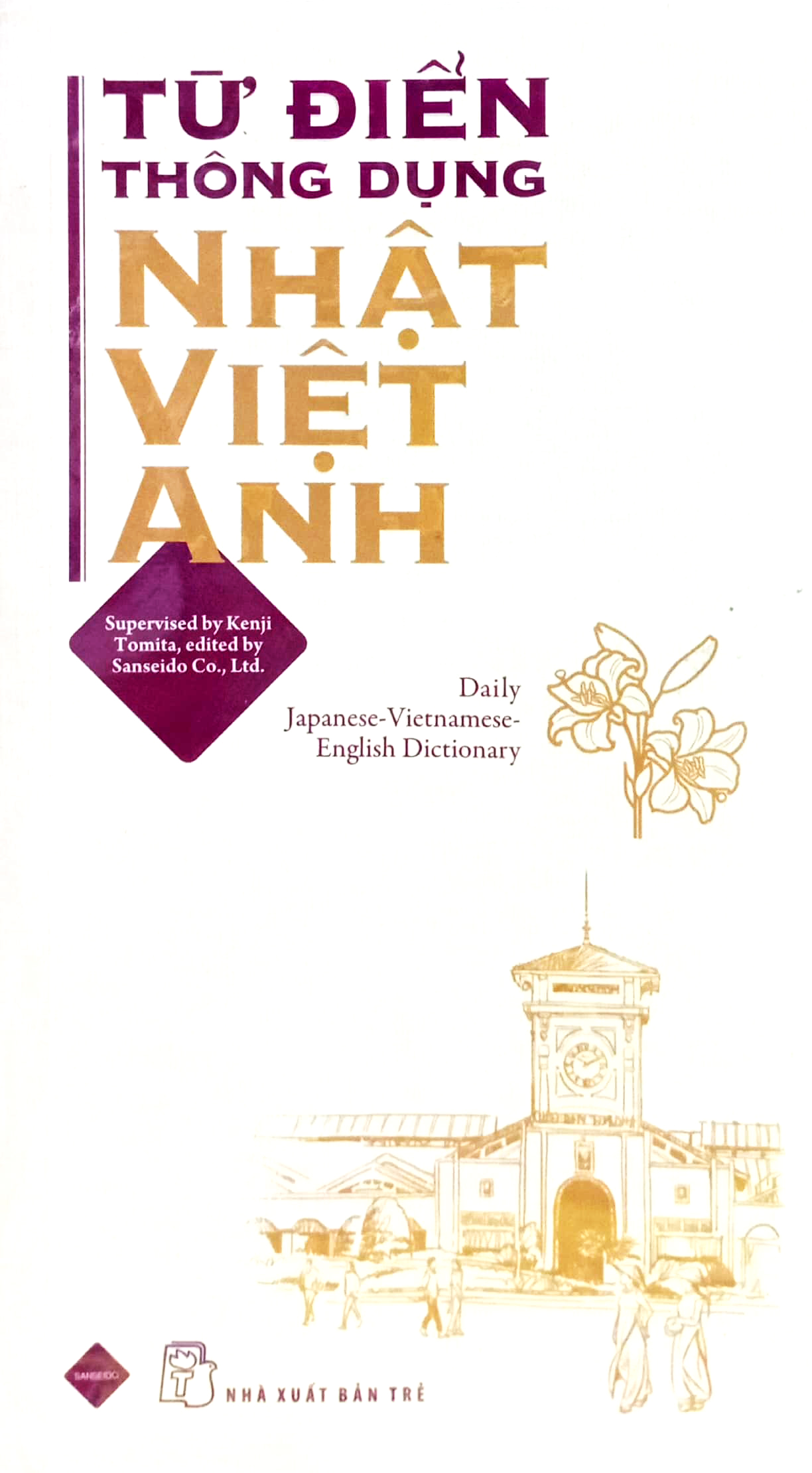 Từ Điển Thông Dụng Nhật - Việt - Anh Daily Japanese - Vietnamese - English Dictionary PDF