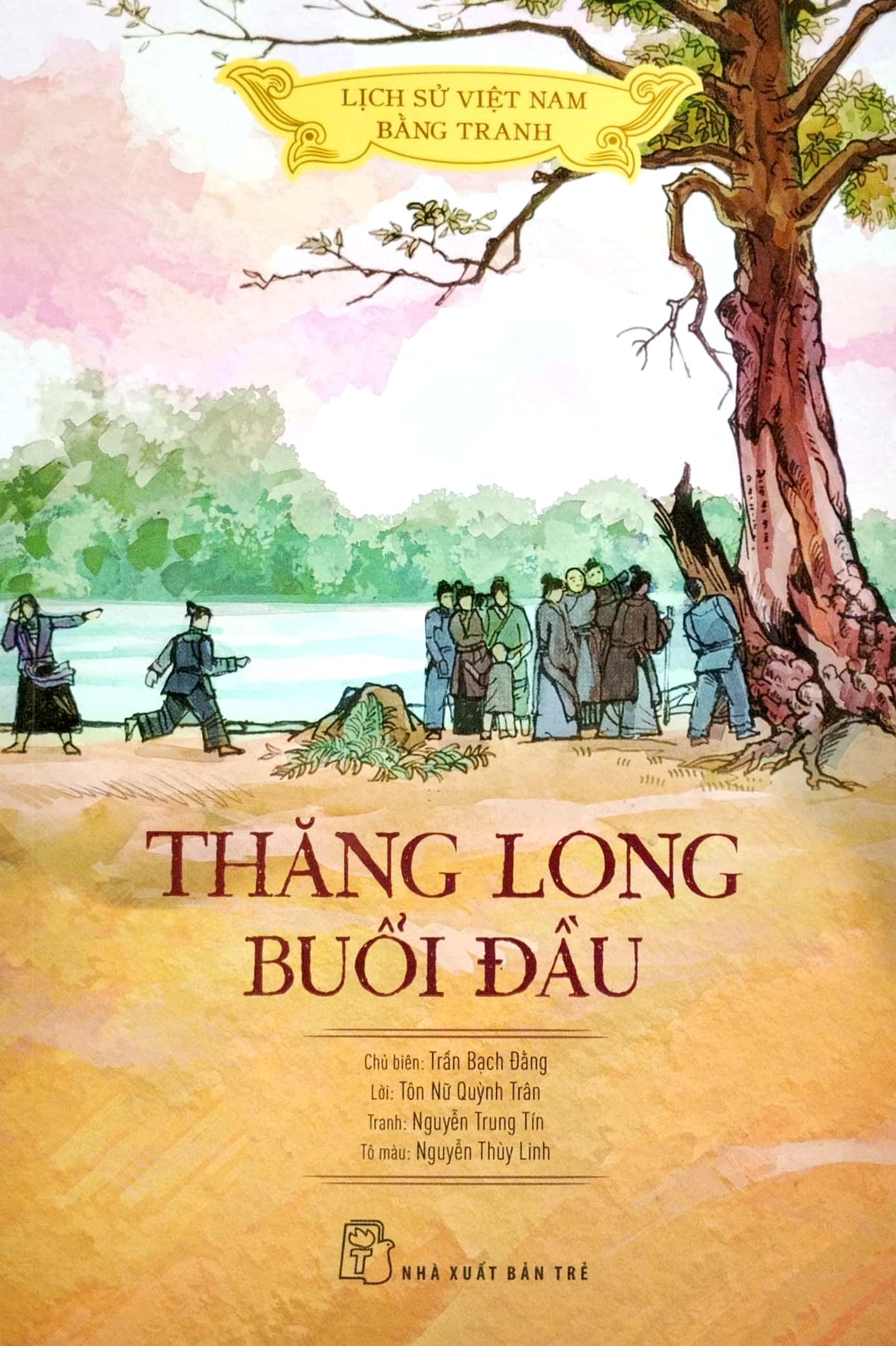Lịch Sử Việt Nam Bằng Tranh - Thăng Long Buổi Đầu Bản Màu PDF