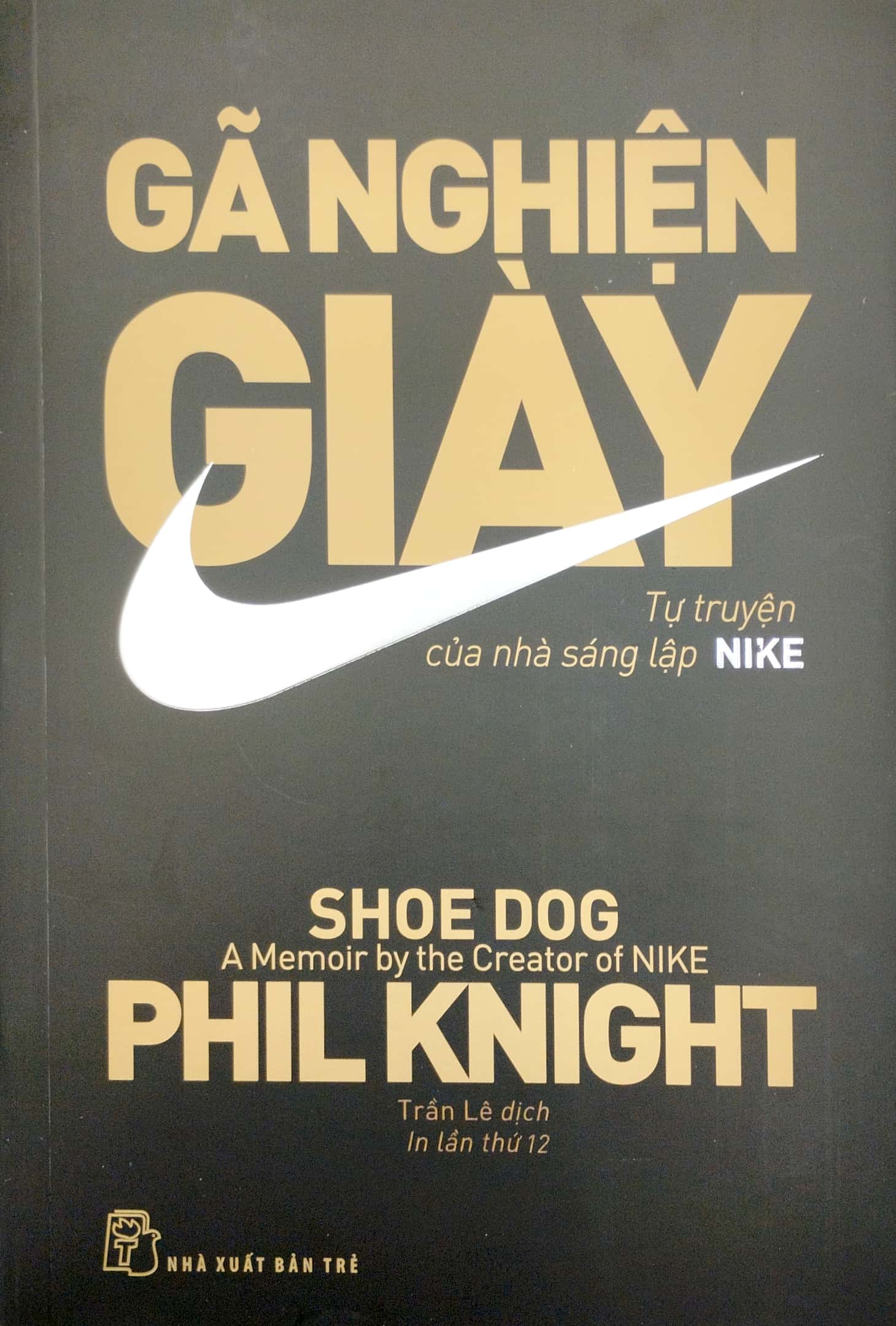 Gã Nghiện Giày - Tự Truyện Của Nhà Sáng Lập Nike PDF