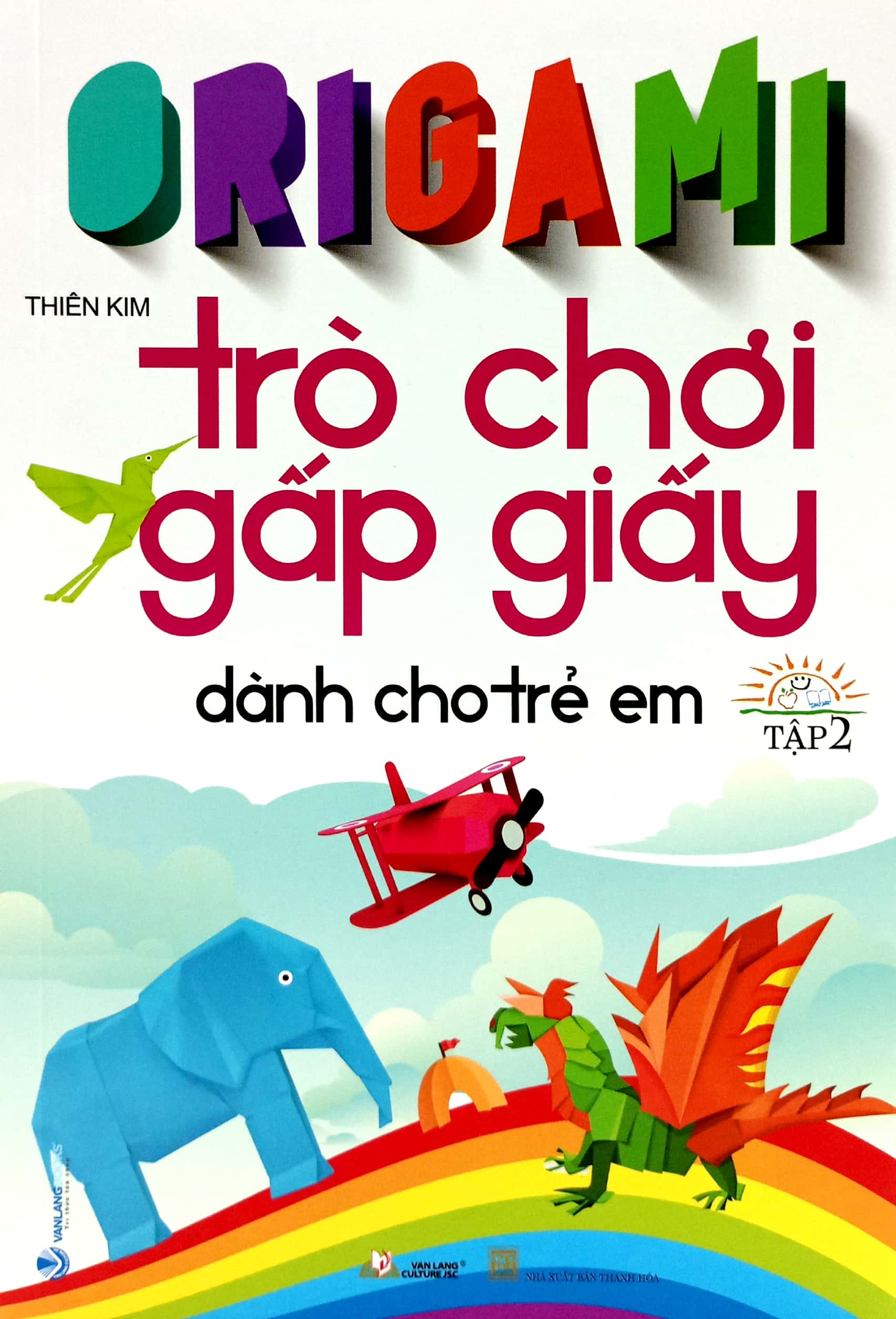 Origami Trò Chơi Gấp Giấy Dành Cho Trẻ Em - Tập 2 PDF