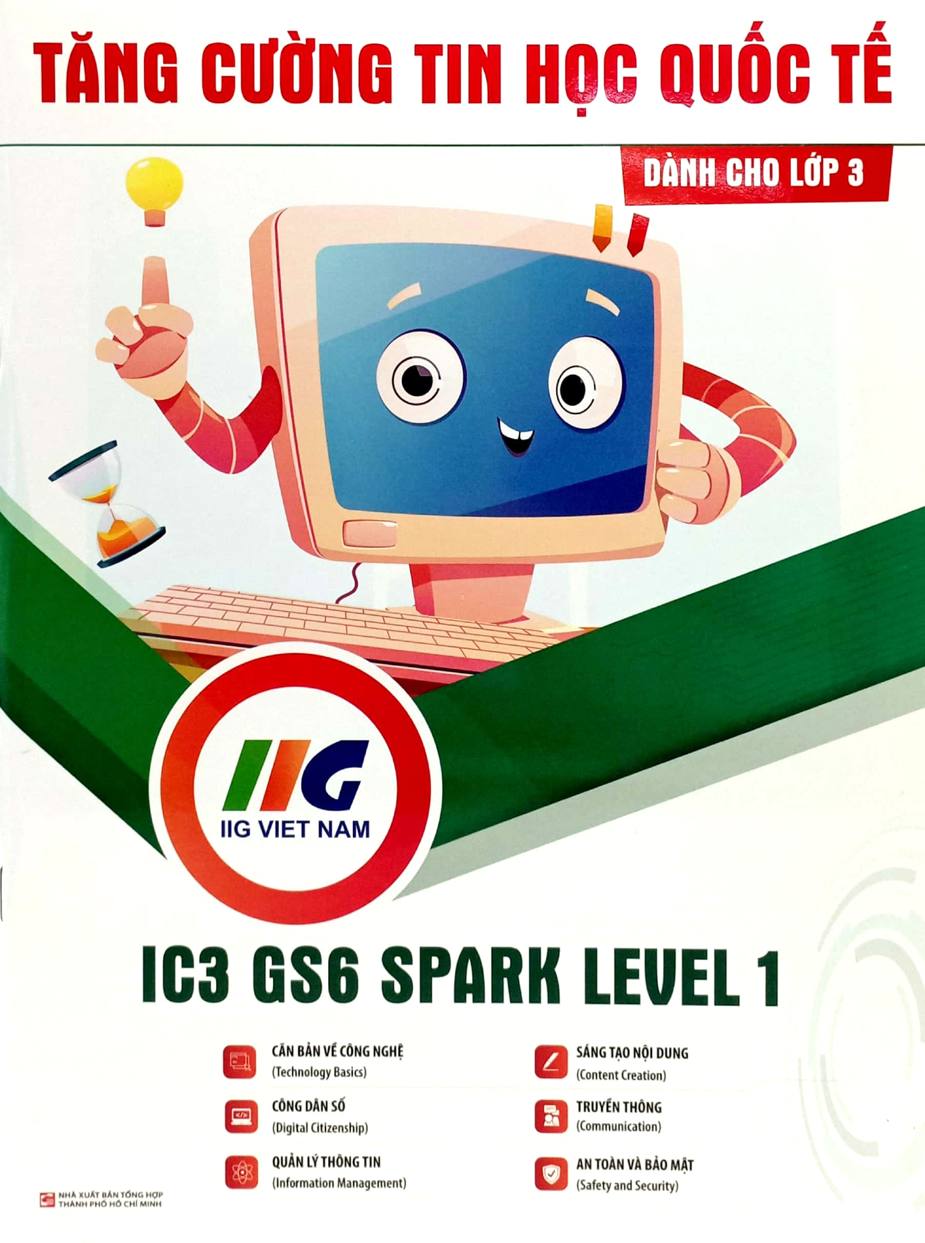 Tăng Cường Tin Học Quốc Tế - IC3 GS6 Spark Level 1 - Dành Cho Lớp 3 PDF