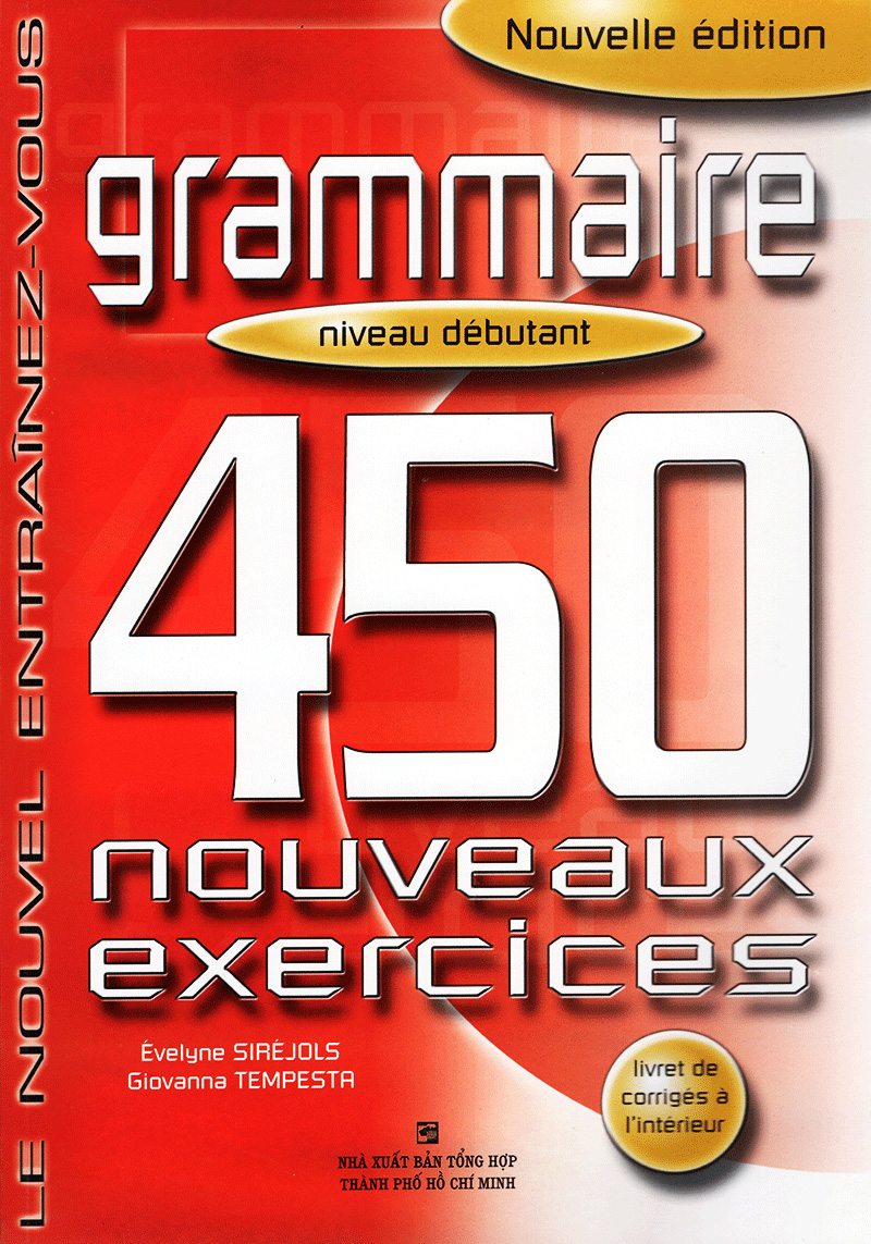 450 Nouveaux Exercices - Grammaire Niveau Débutant PDF