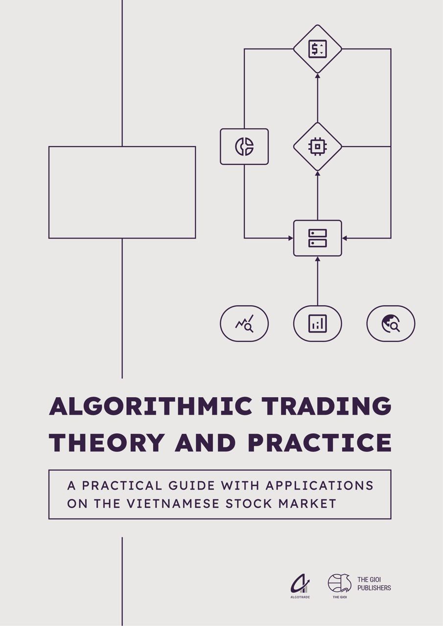 Algorithmic Trading Theory And Practice - A Practical Guide With Applications On The Vietnamese Stock Market PDF