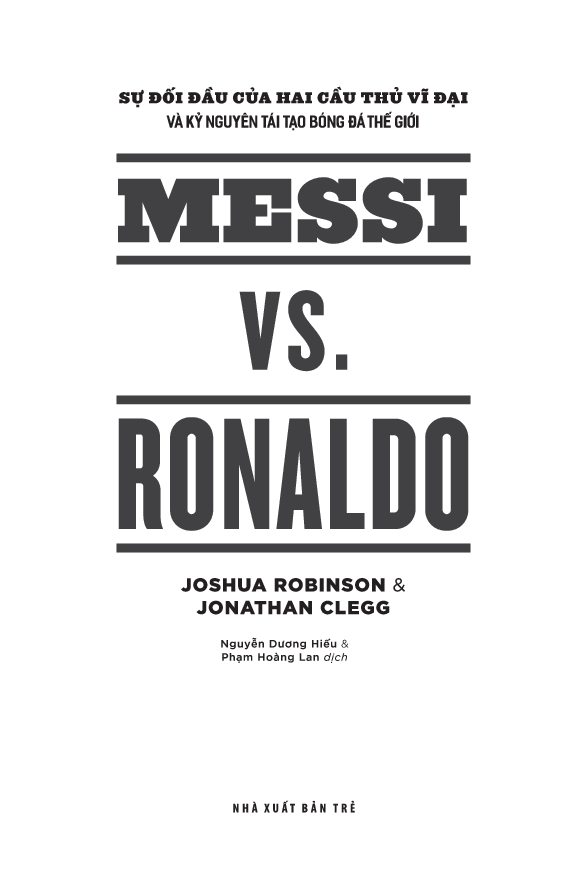 Sự Đối Đầu Của Hai Cầu Thủ Vĩ Đại Và Kỷ Nguyên Tái Tạo Bóng Đá Thế Giới - Messi Vs. Ronaldo PDF