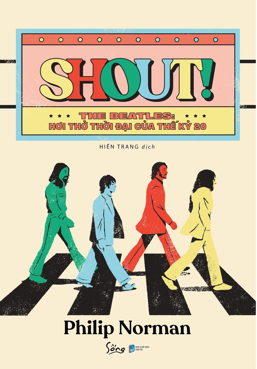 Shout! The Beatles- Hơi Thở Thời Đại Của Thế Kỷ 20 PDF