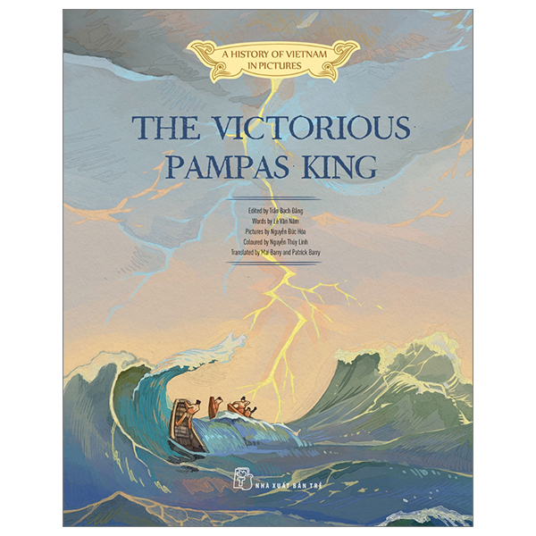 A History of Vietnam in Pictures In Colour - The Victorious Pampas King - Bìa Cứng PDF