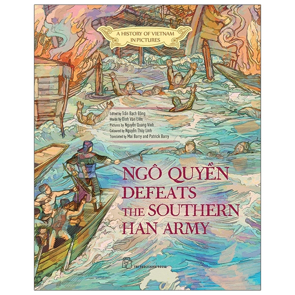 A History Of Vn In Pictures - Ngô Quyền Defeats The Southern Han Army In Colour PDF