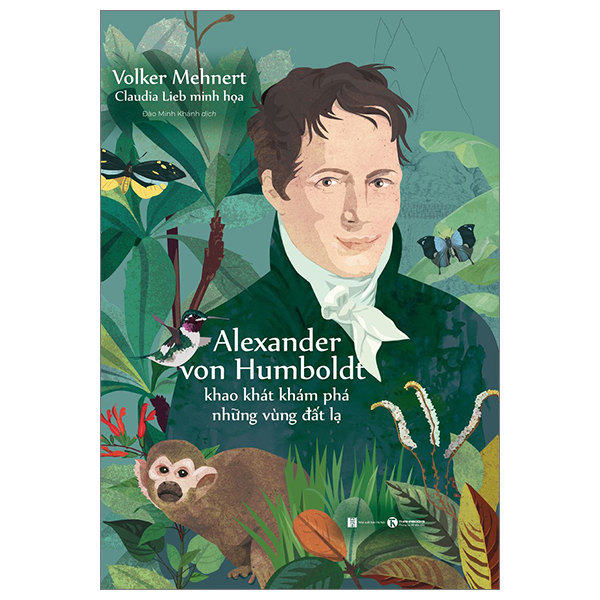 Alexander Von Humboldt - Khao Khát Khám Phá Những Vùng Đất Lạ PDF