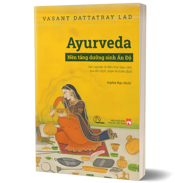 Ayurveda - Nền Tảng Dưỡng Sinh Ấn Độ PDF