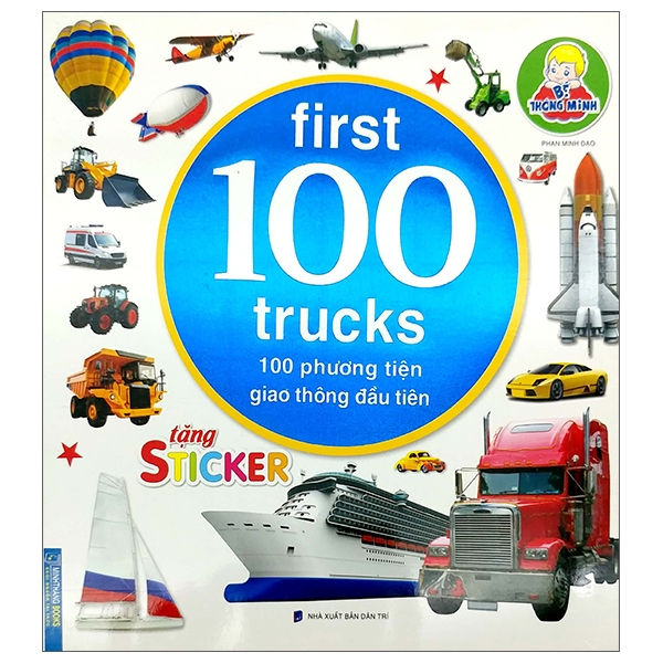 Bé Thông Minh First 100 Trucks - 100 Phương Tiện Giao Thông Đầu Tiên PDF