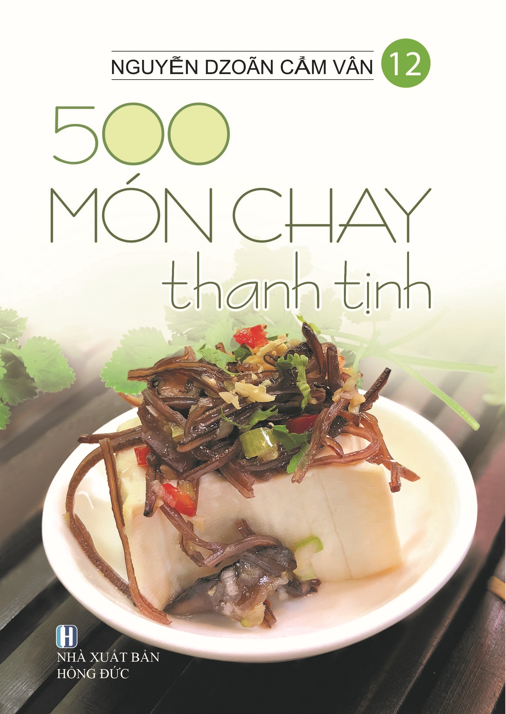 Bộ Sách 500 Món Chay Thanh Tịnh: Tập 11 Đến Tập 14 PDF