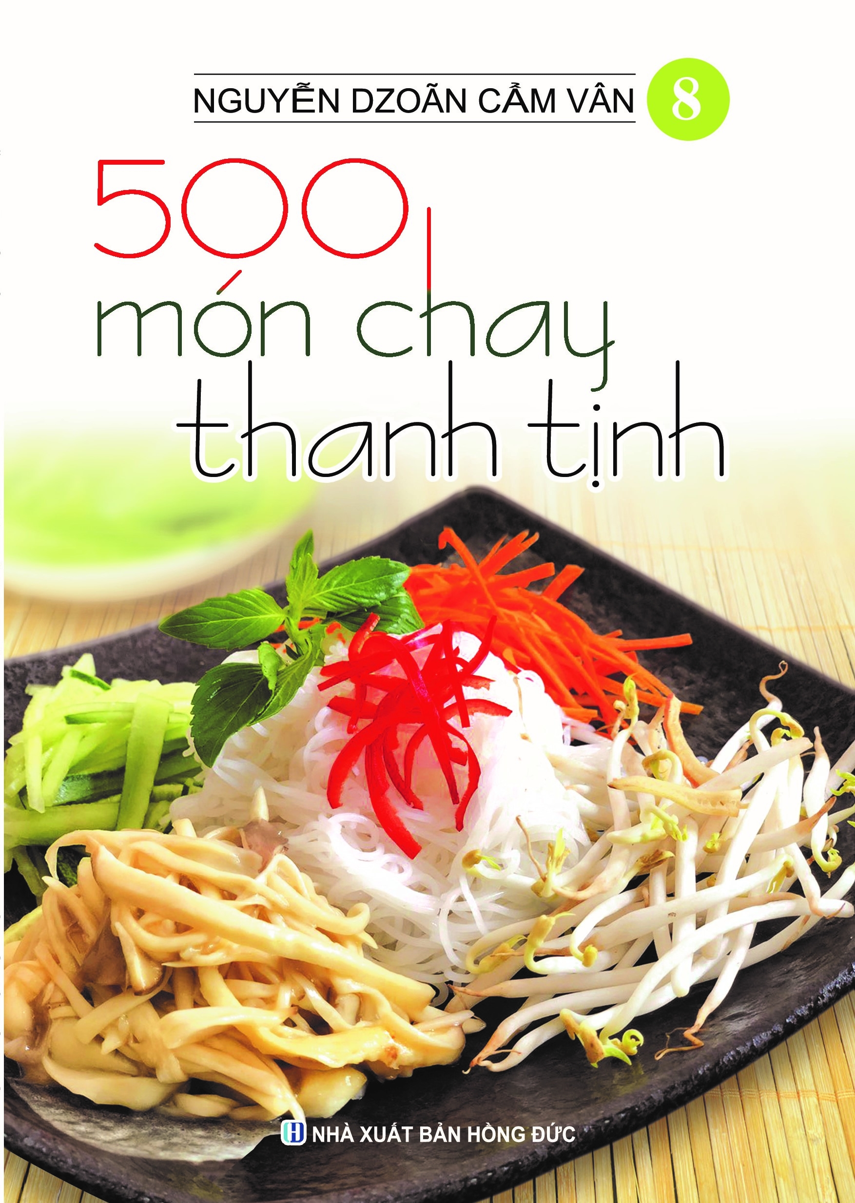Bộ Sách 500 Món Chay Thanh Tịnh: Tập 6 Đến Tập 10 PDF