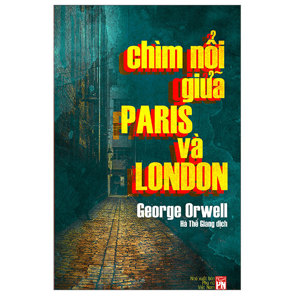 Chìm Nổi Giữa Paris Và London - Down and Out in Paris and London PDF