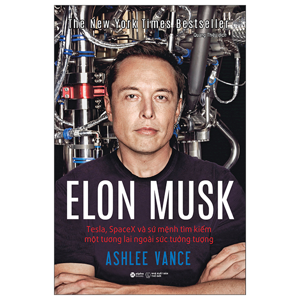 Elon Musk - Tesla, Spacex Và Sứ Mệnh Tìm Kiếm Một Tương Lai Ngoài Sức Tưởng Tượng - Bìa Cứng PDF