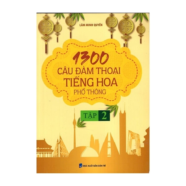 1300 Câu Đàm Thoại Tiếng Hoa Phổ Thông - Tập 2 PDF