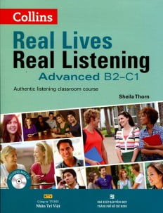 Real Lives Real Listening Advanced B2 - C1 Kèm CD PDF