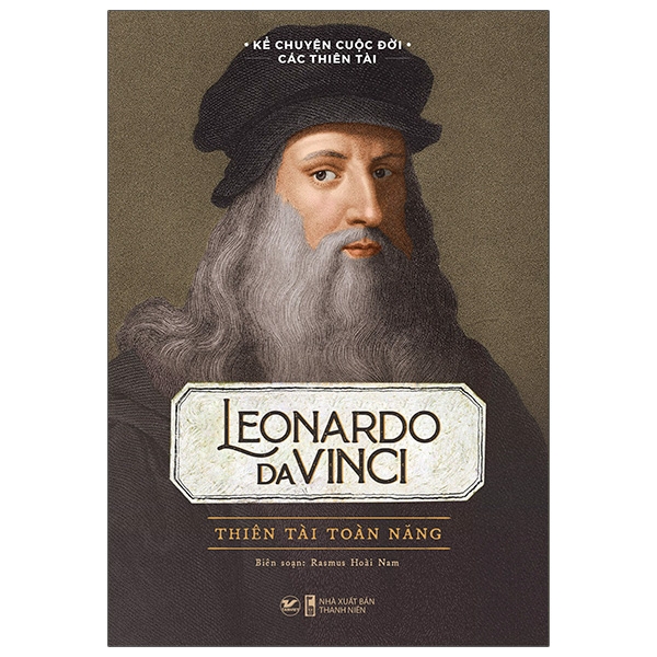 Kể Chuyện Cuộc Đời Các Thiên Tài: Leonardo Da Vinci - Thiên Tài Toàn Năng PDF