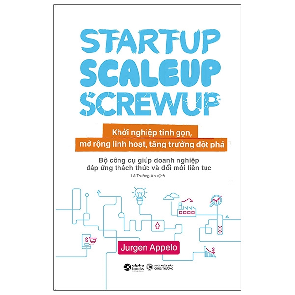 Khởi Nghiệp Tinh Gọn - Startup, Scaleup, Screwup PDF