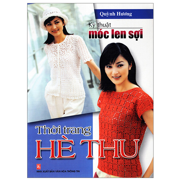 Kỹ Thuật Móc Len Sợi - Thời Trang Hè Thu PDF