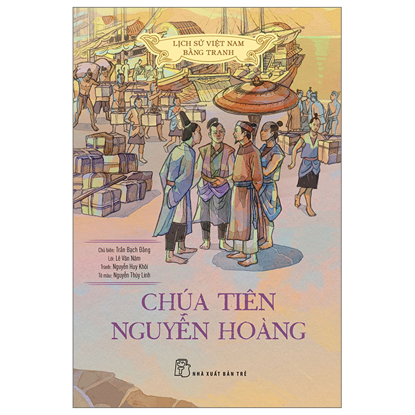 Lịch Sử Việt Nam Bằng Tranh - Chúa Tiên Nguyễn Hoàng Bản Màu PDF