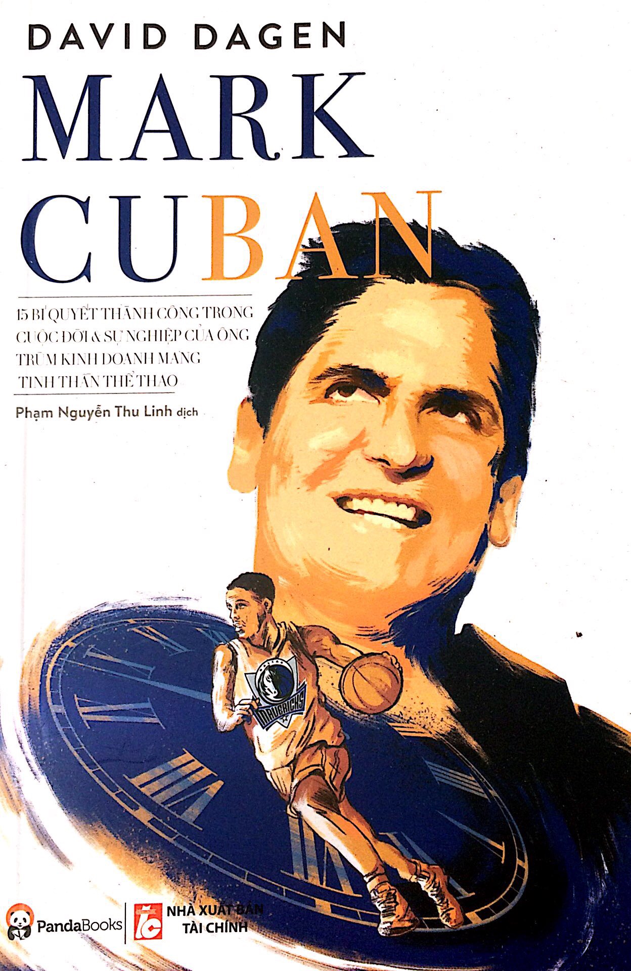 Mark Cuban - 15 Bí Quyết Thành Công Trong Cuộc Đời Và Sự Nghiệp Của Ông Trùm Kinh Doanh Mang Tinh Thần Thể Thao PDF