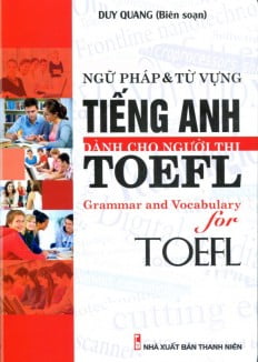 Ngữ Pháp Và Từ Vựng Tiếng Anh Dành Cho Người Thi TOEFL PDF