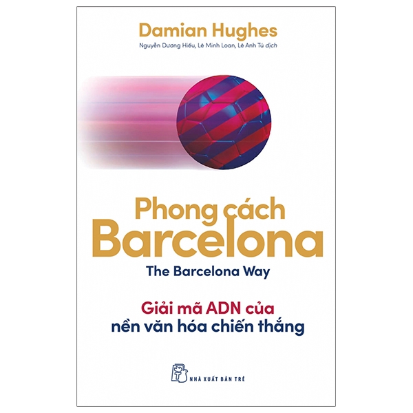 Phong Cách Barcelona - Giải Mã ADN Của Nền Văn Hóa Chiến Thắng PDF