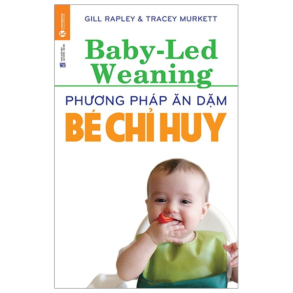 Phương Pháp Ăn Dặm Bé Chỉ Huy Baby Led-Weaning Tái Bản 2021 PDF