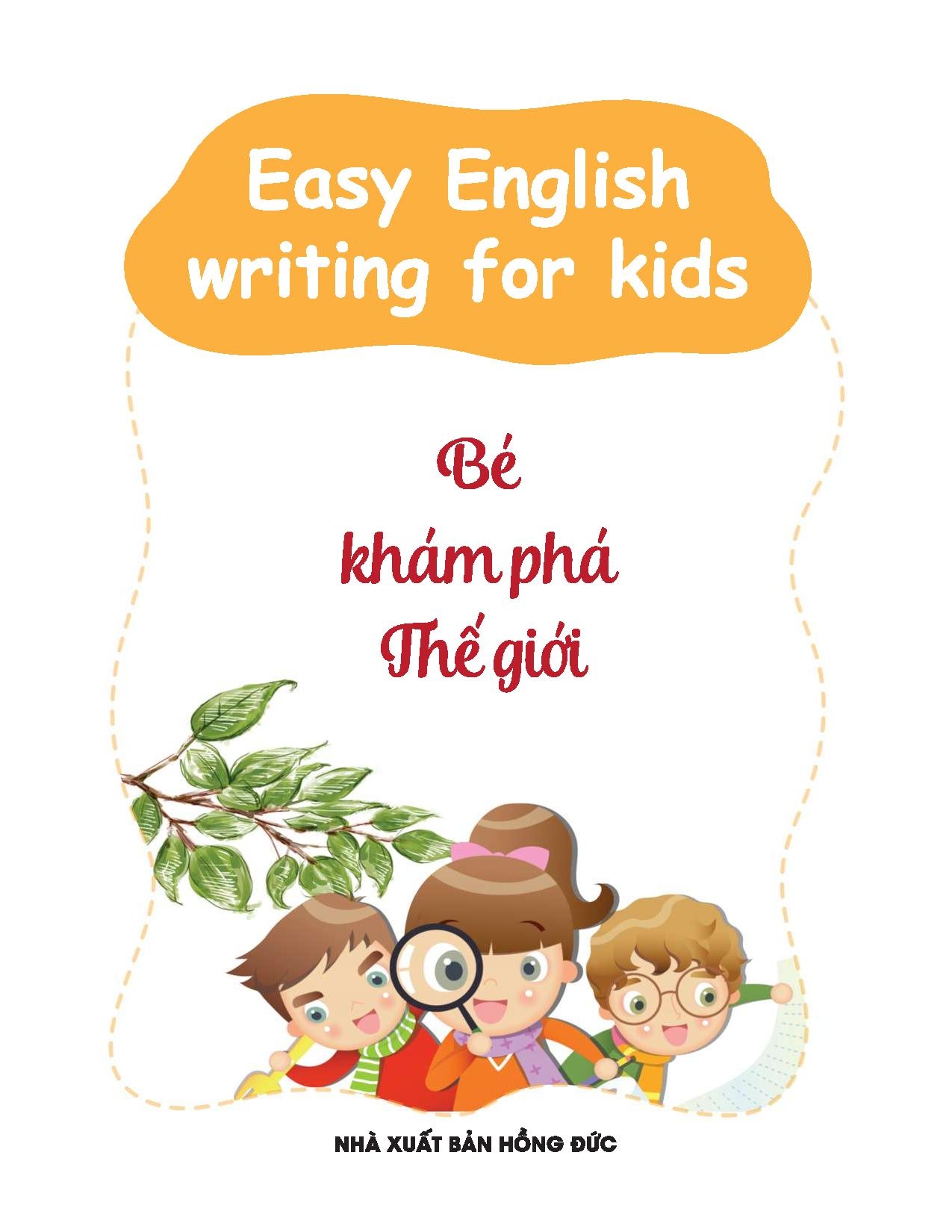 Easy English Writing For Kid – Bé Khám Phá Thế Giới PDF
