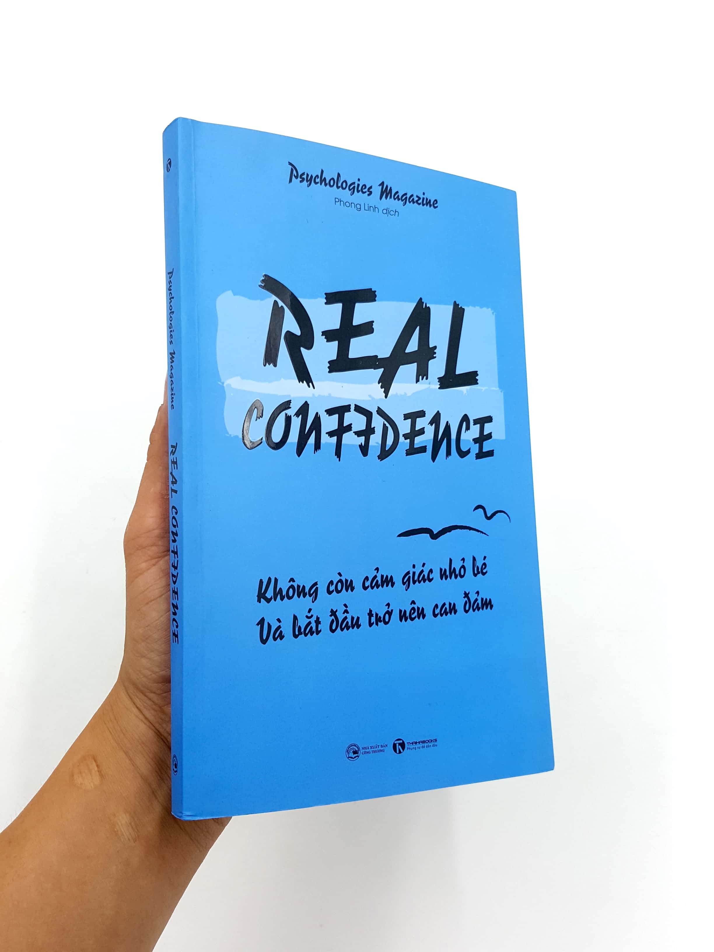 Real Confidence - Không Còn Cảm Giác Nhỏ Bé Và Bắt Đầu Trở Nên Can Đảm PDF