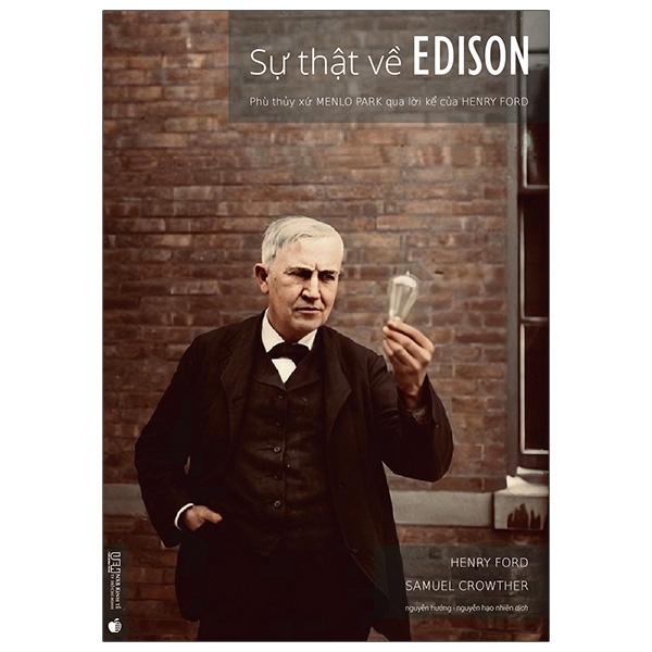Sự Thật Về Edison - Phù Thủy Xứ Menlo Park Qua Lời Kể Của Henry Ford PDF