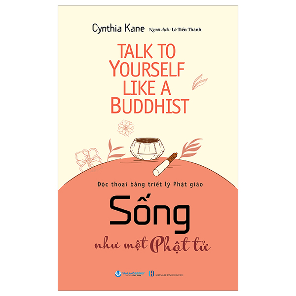 Talk To Yourself Like A Buddhist - Sống Như Một Phật Tử PDF