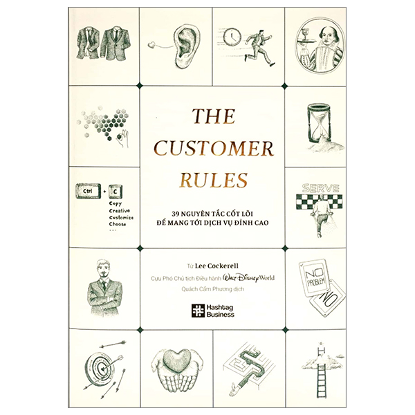 The Customer Rules - 39 Nguyên Tắc Cốt Lõi Để Mang Tới Dịch Vụ Đỉnh Cao - Bìa Cứng PDF
