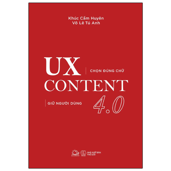 UX CONTENT 4.0 - Chọn Đúng Chữ, Giữ Người Dùng PDF