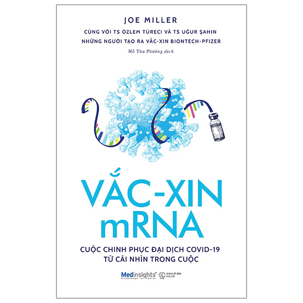 Vắc-Xin MRNA - Cuộc Chinh Phục Đại Dịch Covid-19 Từ Cái Nhìn Trong Cuộc PDF