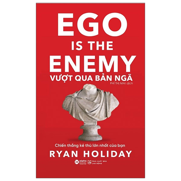 Vượt Qua Bản Ngã - Ego Is The Enemy PDF