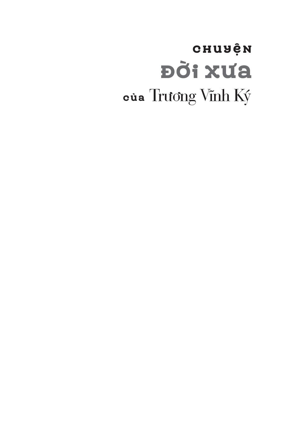 Chuyện Đời Xưa Của Trương Vĩnh Ký - Người Giữ Lửa Cho Tiếng Việt Miền Nam PDF